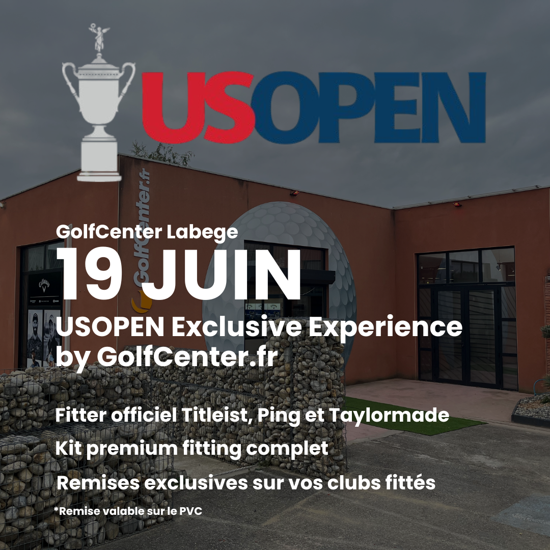 USOPEN Exclusive Experience — GolfCenter Labège 19 Juin
